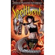 Spellbent by Snyder, Lucy A., 9780345519368