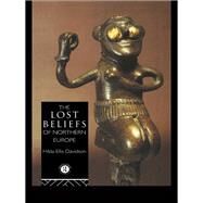 The Lost Beliefs of Northern Europe by Davidson; HILDA ELLIS, 9780415049368