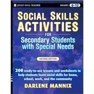 Social Skills Activities for Secondary Students with Special Needs by Mannix, Darlene, 9780470259368