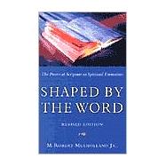 Shaped by the Word by Mulholland, M. Robert, 9780835809368