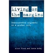 Living on the Margins by Bloch, Alice; Mckay, Sonia, 9781447319368