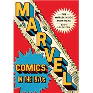 Marvel Comics in the 1970s by Eliot Borenstein, 9781501769368
