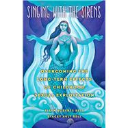 Singing With the Sirens by Bell, Ellyn Roberts; Bell, Stacey Ault, 9781631529368