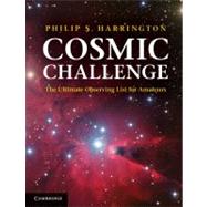 Cosmic Challenge: The Ultimate Observing List for Amateurs by Philip S. Harrington, 9780521899369