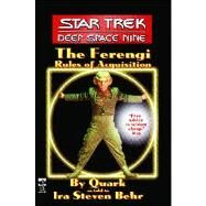 The Star Trek: Deep Space Nine: The Ferengi Rules of Acquisition by Behr, Ira Steven, 9780671529369