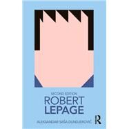 Robert Lepage by Dundjerovic,Aleksandar Sasa, 9781138599369