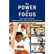 Power of Focus : More Lessons Learned in District and School Improvement, 2nd Edition by Leight, Joe Palumbo, 9781425769369