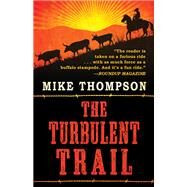 The Turbulent Trail by Thompson, Mike, 9781432839369