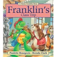 Franklin's Class Trip by Bourgeois, Paulette; Clark, Brenda, 9781554539369