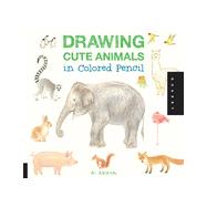 Drawing Cute Animals in Colored Pencil by Akikusa, Ai, 9781592539369
