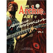 The Archie Art of Francesco Francavilla by FRANCAVILLA, FRANCESCO, 9781682559369