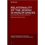 Relationality of the Jewish in Muslim Spaces by Ottfried Fraisse, 9783111709369