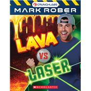Lava Vs. Lasers (Mark Rober) by Rober, Mark, 9798225079369