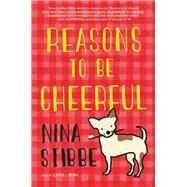 Reasons to Be Cheerful by Stibbe, Nina, 9780316309370