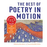 The Best of Poetry in Motion Celebrating Twenty-Five Years on Subways and Buses by Quinn, Alice; Collins, Billy, 9780393609370