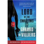 Lord of the Swallows A Malko Linge Novel by DE VILLIERS, GRARD, 9780804169370