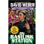 On Basilisk Station; The First Honor Harrington Novel by David Weber, 9781416509370