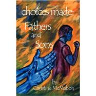 Choices Made by McMahon, Christine, 9781425109370