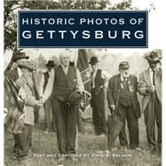Historic Photos of Gettysburg by Salmon, John S., 9781683369370