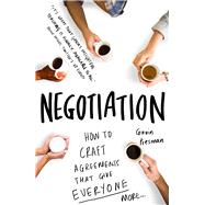 Negotiation How to Craft Agreements That Give Everyone More by Presman, Gavin, 9781848319370
