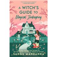A Witch's Guide to Magical Innkeeping by Mandanna, Sangu, 9780593439371