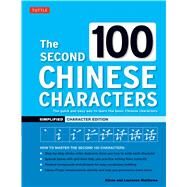 The Second 100 Chinese Characters by Matthews, Alison; Matthews, Laurence, 9780804849371