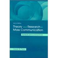 Theory and Research in Mass Communication: Contexts and Consequences by Perry; David K., 9780805839371