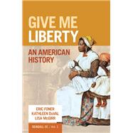 Give Me Liberty! PLUS: An American History Seagull (Volume 1) 8e Courseware (Includes Voices of Freedom Ebook) by Eric Foner, Kathleen DuVal, and Lisa McGirr, 9781324119371