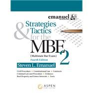Strategies & Tactics for the MBE 2 by Emanuel, Steven L., 9781543839371