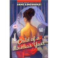 Child of a Rainless Year by Jane Lindskold, 9780765309372