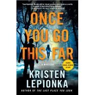Once You Go This Far by Lepionka, Kristen, 9781250309372