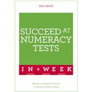 Succeed At Numeracy Tests In A Week by Bride, Mac, 9781473609372