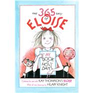 The 365 Days of Eloise My Book of Holidays by Knight, Hilary; Knight, Hilary, 9781481459372