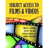 Subject Access to Films & Videos by Intner, Sheila S.; Miller, David P.; Leigh, Andrea; Ferguson, Bobby; Swanson, Edward, 9781591589372