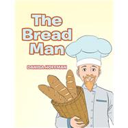 The Bread Man by Hoffman, Danisa, 9781796069372