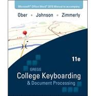 Microsoft Office Word 2010  Manual t/a Gregg College Keyboarding & Document Processing (GDP); Microsoft Office Word 2010 by Ober, Scot; Johnson, Jack; Zimmerly, Arlene, 9780077319373