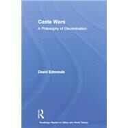 Caste Wars: A Philosophy of Discrimination by Edmonds; David, 9780415759373