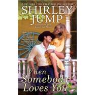 When Somebody Loves You by Jump, Shirley, 9780425279373