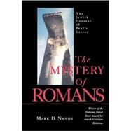 The Mystery of Romans: The Jewish Context of Paul's Letter by Nanos, Mark D., 9780800629373