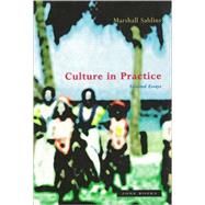 Culture in Practice : Selected Essays by Marshall Sahlins, 9780942299373