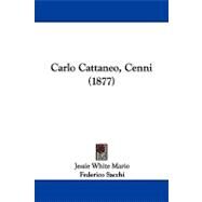 Carlo Cattaneo, Cenni by Mario, Jessie White; Sacchi, Federico; Ghisleri, Arcangelo (CON), 9781104629373