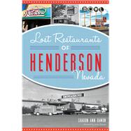 Lost Restaurants of Henderson, Nevada by Damon, Sharon Ann; Smerek, James, 9781467139373