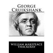 George Cruikshank by Thackeray, William Makepeace, 9781502779373