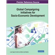 Global Campaigning Initiatives for Socio-economic Development by Carvalho, Lusa Cagica; Madeira, Maria Jos, 9781522579373