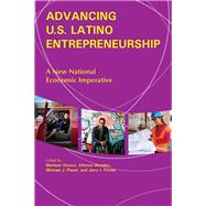 Advancing U.s. Latino Entrepreneurship by Orozco, Marlene; Morales, Alfonso; Pisani, Michael J.; Porras, Jerry I., 9781557539373
