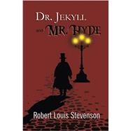 Dr. Jekyll and Mr. Hyde - the Original 1886 Classic (Reader's Library Classics) by Stevenson, Robert Louis, 9781954839373