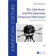Art, Literature, and the Japanese American Internment by Girst, Thomas, 9783631659373