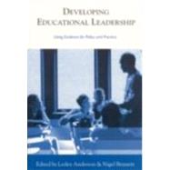 Developing Educational Leadership : Using Evidence for Policy and Practice by Lesley Anderson, 9780761949374