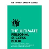 The Ultimate Personal Success Book Make an Impact, Be More Assertive, Boost your Memory by Michelli, Dena; Harvey, Christine; Straw, Alison; Hancock, Jonathan, 9781473689374