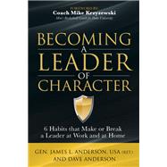Becoming a Leader of Character by Anderson, James L.; Anderson, Dave, 9781630479374